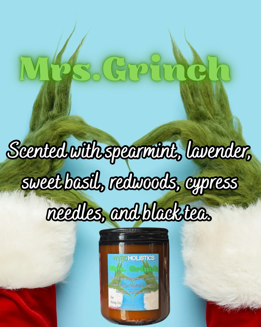 Mrs. Grinch  // Hand Poured Soy Wax Candle