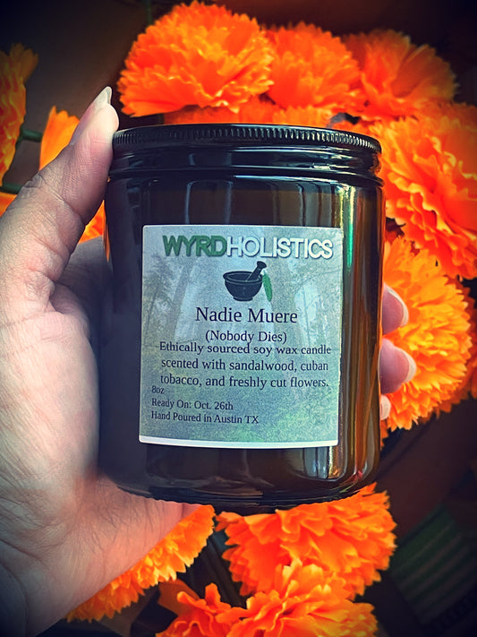 Nadie Muerte ( Nobody Dies) Organic Soy Wax Candle